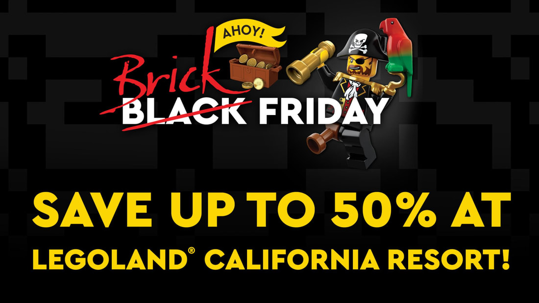 LEGOLAND CALIFORNIA RESORT OFFERS ITS BIGGEST SAVINGS OF THE YEAR FOR “BRICK” FRIDAY AND CYBER MONDAY!