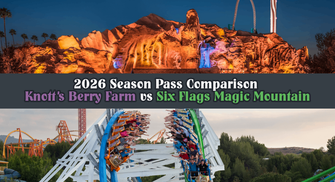 2026 Season Pass Comparison: Knott's Berry Farm vs Six Flags Magic Mountain