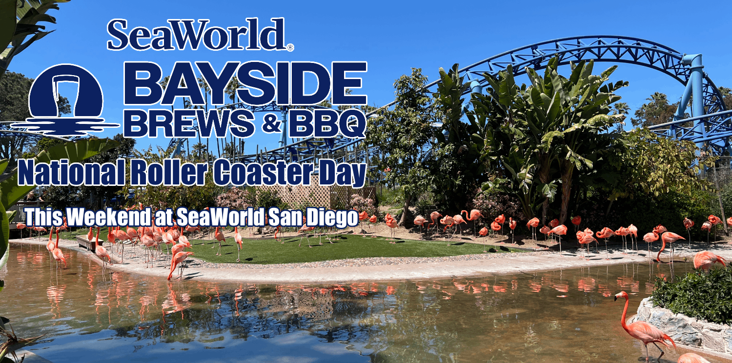 Bayside Brews and BBQ and National Roller Coaster Day Coming to SeaWorld San Diego This Weekend