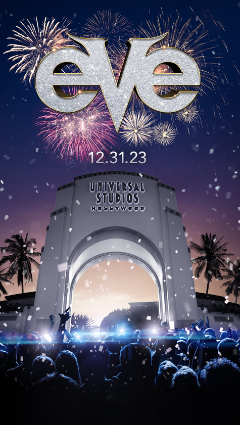 Universal Studios Hollywood Celebrates an Unforgettable Year with EVE, Hollywood’s Biggest New Year’s Party
